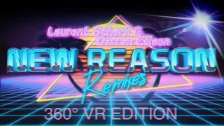 Laurent Schark, Darren Ellison - New Reason (Djs Are Our Friends Remix) [360° Video]