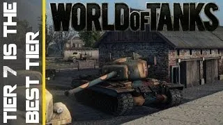 World of Tanks - Tier 7 Is The Best Tier