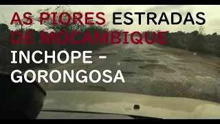 N1#6, Inchope-Gorongosa, as piores estradas de Moçambique