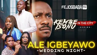 ALE IGBEYAWO (WEDDING NIGHT) || Kembe Isonu in the City Latest 2024 Movie by Femi Adebile