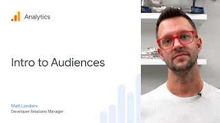 Introduction to Audiences in Google Analytics