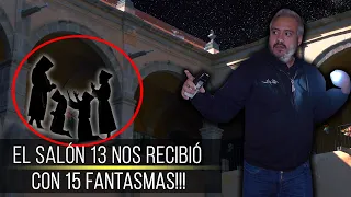 ¡El salón 13 nos recibió con 15 fantsmas!