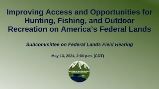 Oversight Hearing | Federal Lands Subcommittee