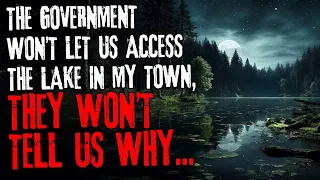 The Government won't let us access the lake in my town, they won't tell us why...