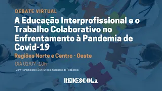 1º Debate Virtual - A EIP e o Trabalho Colaborativo no Enfrentamento à Pandemia de Covid-19