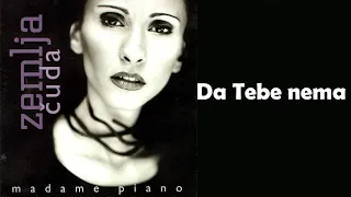 Madame Piano - Da tebe nema  (Audio 2001) HD