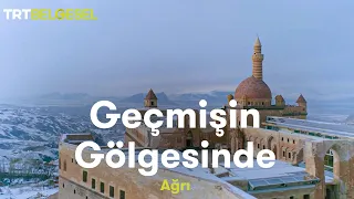 Geçmişin Gölgesinde | Ağrı | TRT Belgesel