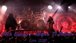 Arch Enemy - Reason To Believe "Live 2018" (Multicam + great audio)