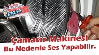 Çamaşır Makinalarınız Bu Nedenle Ses Yapabilir Dikkat!!! Nasıl Tamir Ederim?