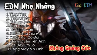 Top 10 EDM Việt Cực Đỉnh (Htrol Remix) 💚 Từng Yêu, Thằng Hầu, Tướng Quân Remix , Nhẹ Nhàng, Thư Giãn