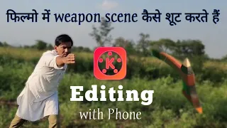 Action Video Editing Kinemaster Through Weapon | How To Shoot Cinematic Fight Scene