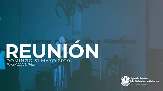 Reunión Domingo 31 Mayo 2020 (Alabanza y Predica)│Iglesia Puertas de Salvación y Alabanza