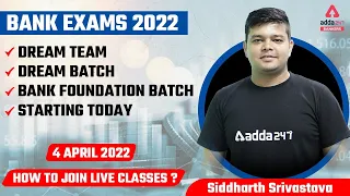 Bank Exams 2022 | Dream Team | Dream Batch | Bank Foundation Batch | Siddharth Srivastava