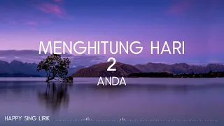 Anda - Menghitung Hari 2 (Lirik)