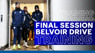 Foxes' Final Training Session At Belvoir Drive | Leicester City vs. Manchester United | 2020/21