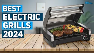 Best Electric Grill 2024 - Top 5 Best Electric Grills 2024