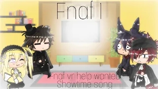 Fnaf 1 reacts to "Fnaf vr help wanted Showtime song but crused"