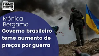 Mônica Bergamo: Governo brasileiro teme aumento de preços por conta da guerra na Ucrânia