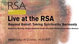 RSA Replay - Beyond Belief: Taking Spirituality Seriously