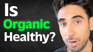 The TRUTH About Organic Food & Is It Really Worth It? | Dr. Rupy Aujla