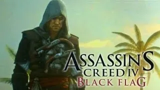 Assassin's Creed IV Black Flag 'E3 2013 Gameplay Trailer' TRUE-HD QUALITY E3M13