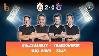 Galatasaray & Trabzonspor Canlı Yayını | Bışar Özbey, Evren Turhan ve Ümit Özat