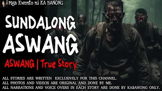 SUNDALONG ASWANG | Kwentong Aswang | True Story