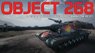 Object 268: Is this tank still good enough? | World of Tanks