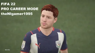 FIFA 22 My Career Mode Part 5! MY FIRST START FOR WEST BROM FINALLY!