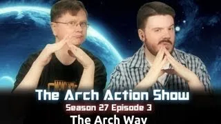 The Arch Way | The Arch Action Show!