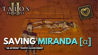 The Talos Principle 2 - Saving Miranda - Ab Aeaterno Trophy/Achievement Guide