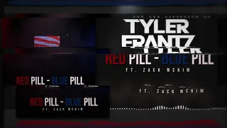 4. Tyler Frantz- Red Pill- Blue Pill Ft. Zack McKim (Prod. by Donnie El Producer)