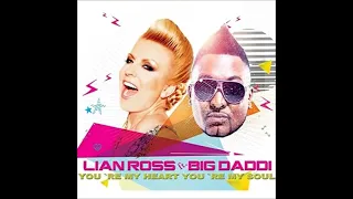 Lian Ross feat. Big Daddi - You're My Heart You're My Soul (Bobby To & Phillyboy Remix)