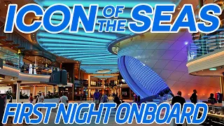 First Night Onboard! | Icon of the seas Cruise Vlog | Ep. 4