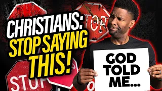 Christians...PLEASE Stop Saying "God Told Me!" | This Is Why...