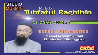 Siri 01 Pengajian Kitab Tuhfatul Raghibin - Ustaz Azhar Idrus