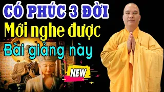 Có Phúc 3 Đời Khi Nghe Được Bài Giảng Này - Nghe 5 Phút hết khổ não ưu phiền - Thầy Thích Đạo Thịnh