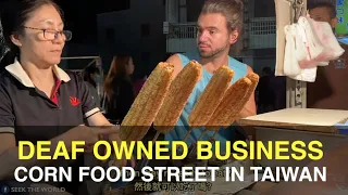 Deaf-owned Business: Corn Food Street in Taiwan!