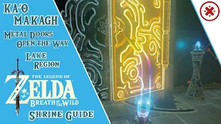 GUIDE Ka'o Makagh Shrine (Metal Doors Open the Way) Legend of Zelda Breath of the Wild - ALL CHESTS