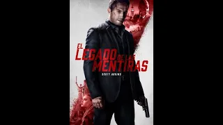 El legado de las mentiras pelicula de accion en español