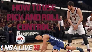 NBA LIVE 18 - How to Use Pick & Roll Control | @EASPORTSNBA