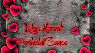 ♥ Lukáš Horvát - Poslední Šance ♥_GiTaNo_♥