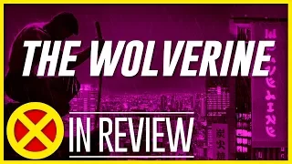 The Wolverine -  Every X-Men Movie Reviewed & Ranked