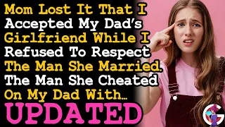 UPDATE Mom Lost It That Accepted Dad's GF While I Disrespect The Man She Cheated On My Dad w. AITA