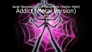 Addict (Metal Cover) - Jacob Takanashi, Dave Capdevielle (Hazbin Hotel)