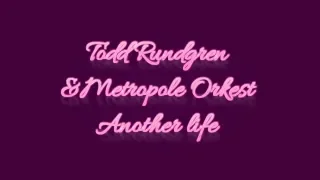 Todd Rundgren & Metropole Orkest -  Another Life in Hifi Stereo