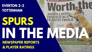 SPURS IN THE MEDIA & PLAYER RATINGS: Everton 2-2 Tottenham: "Jarr-ing Finale For Ange!'