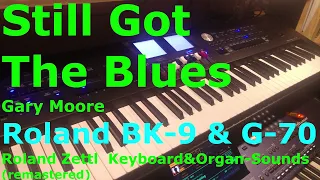 Still Got The Blues: Gary Moore (Cover mit Roland BK-9 und G-70)