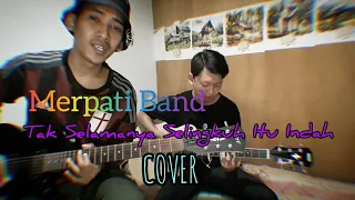 MERPATI BAND - TAK SELAMANYA SELINGKUH ITU INDAH COVER