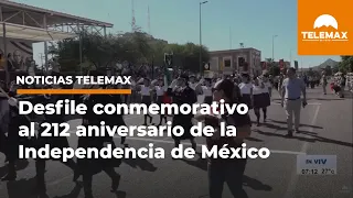 Desfile conmemorativo al 212 aniversario de la Independencia de México | #NoticiasTelemax